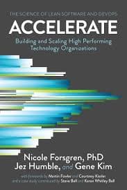 Cover of Accelerate: Building and Scaling High Performing Technology Organizations