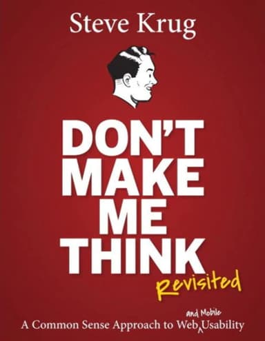 Cover of Don't Make Me Think, Revisited: A Common Sense Approach to Web Usability (Voices That Matter)