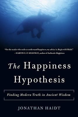 Cover of The Happiness Hypothesis: Finding Modern Truth in Ancient Wisdom