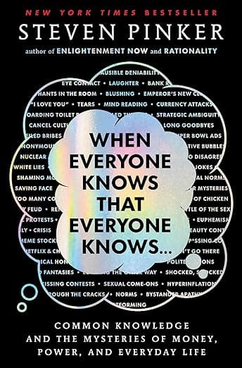 When Everyone Knows That Everyone Knows... Common Knowledge and the Mysteries of Money, Power, and Everyday Life