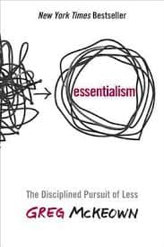 Cover of Essentialism: The Disciplined Pursuit of Less