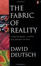 Cover of The Fabric of Reality: The Science of Parallel Universes and Its Implications