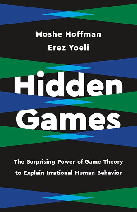 Cover of Hidden Games: The Suprising Power of Game Theory to Explain Irrational Human Behavior