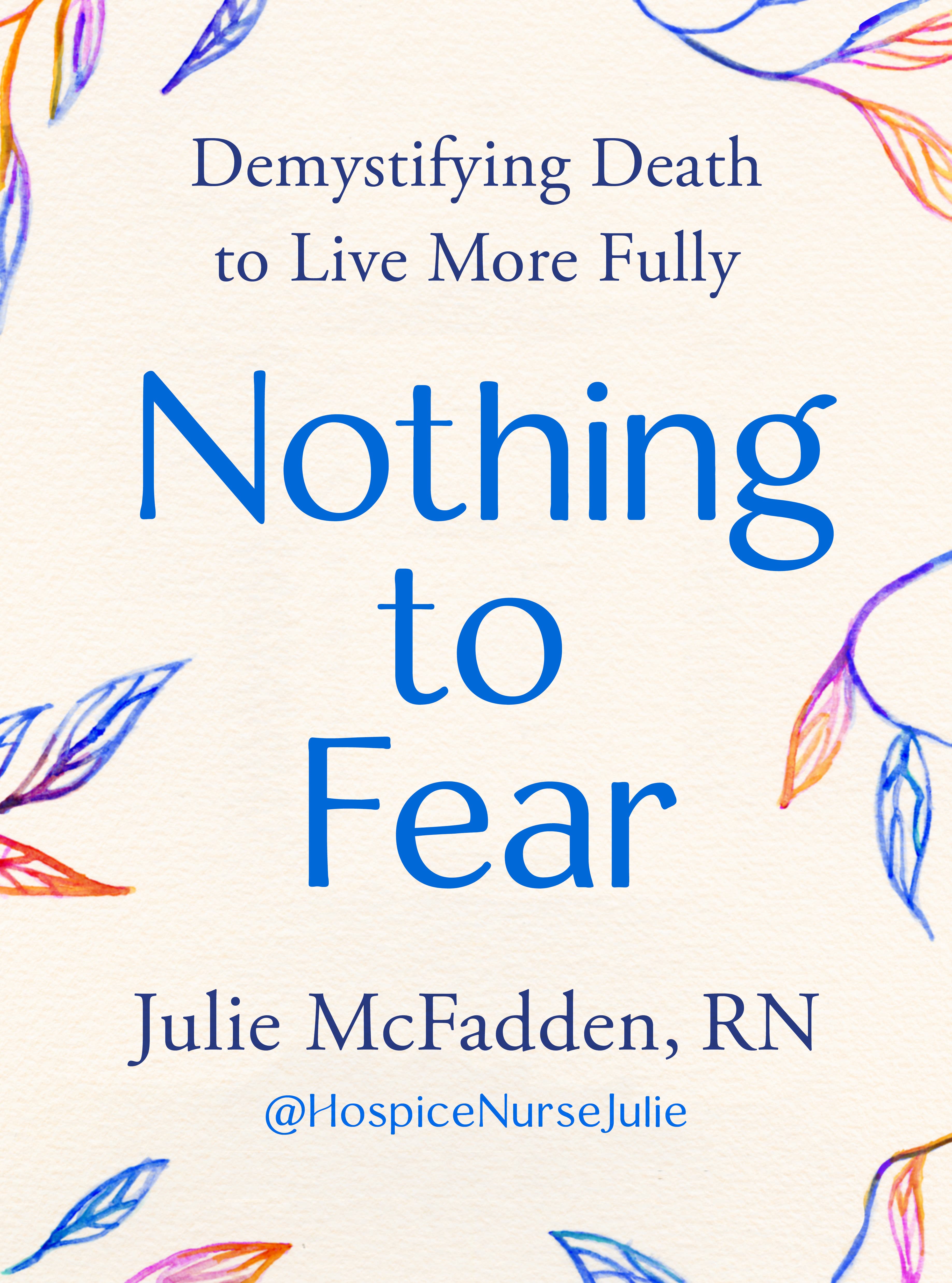 Cover of Nothing to Fear: Demystifying Death to Live More Fully